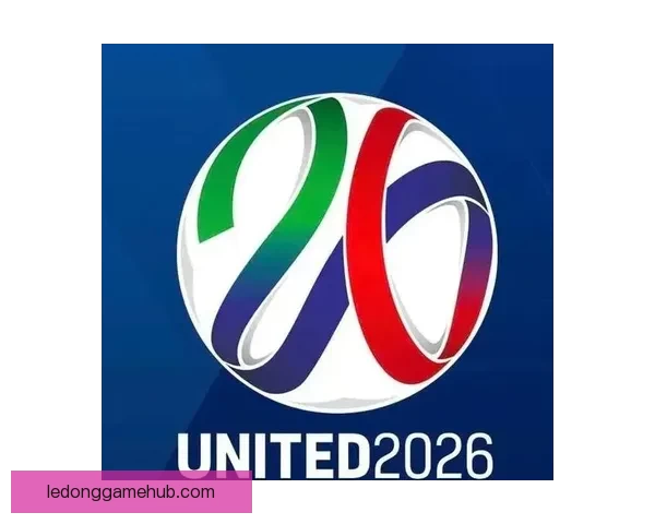 2026世界杯聚焦美国赛事盛况与全球足球激情碰撞